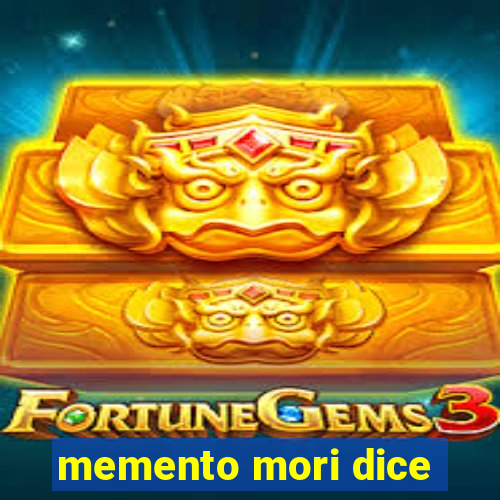 memento mori dice